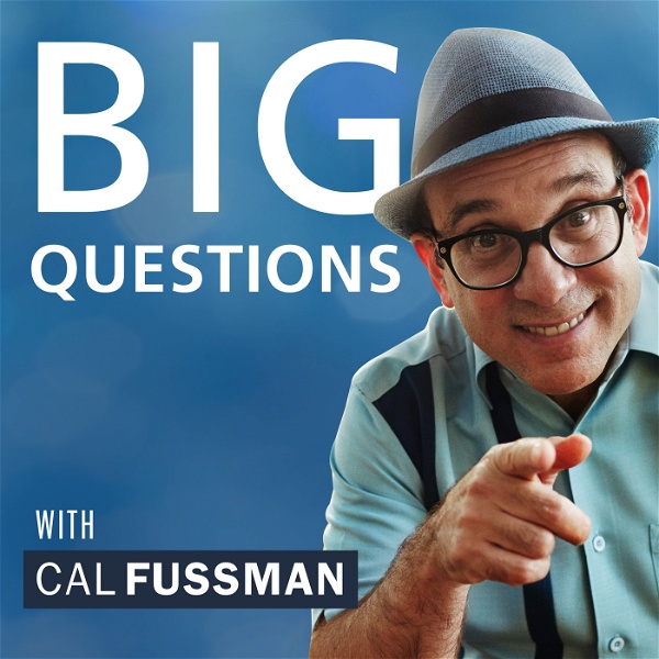 Artwork for Big Questions with Cal Fussman