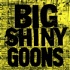 Big Shiny Goons