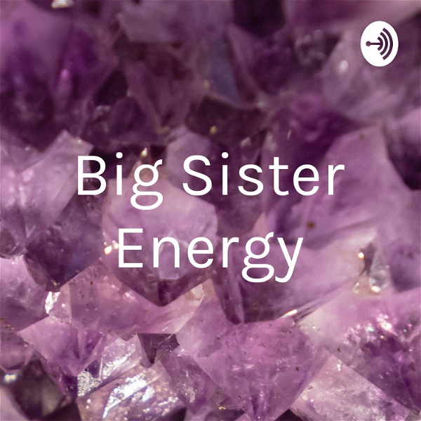 Artwork for Big Sister Energy