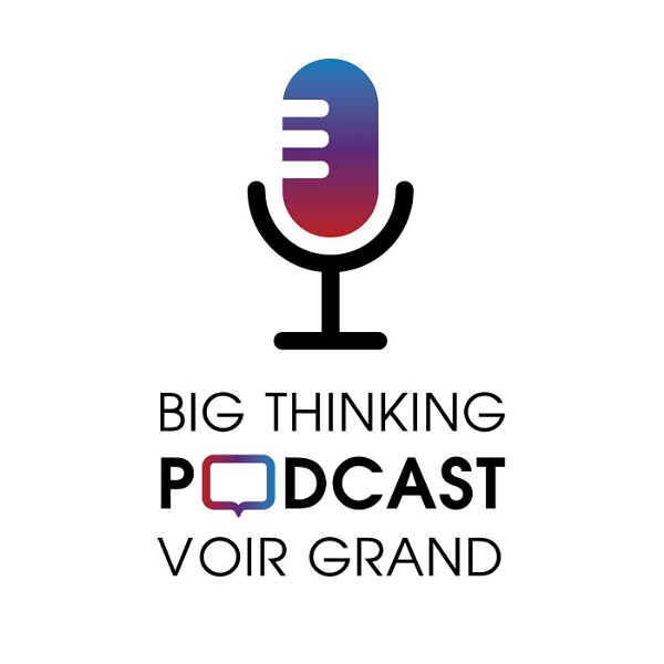 Artwork for Big Thinking Podcast