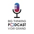 Big Thinking Podcast