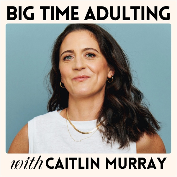 Artwork for Big Time Adulting