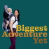 Biggest Adventure Yet