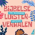 Bijbelse Luisterverhalen voor kinderen van 4-12 jaar