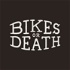 Bikes or Death