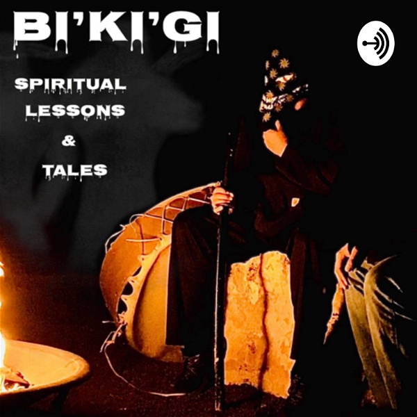 Artwork for Bi’ki’gi Spiritual Lessons and Tales