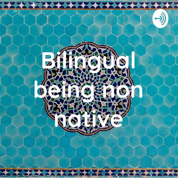 Artwork for Bilingual being non native