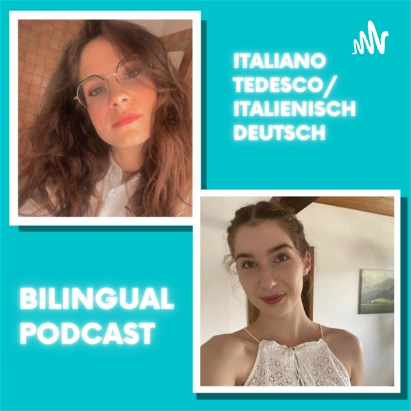 Artwork for Bilingual Podcast: Italiano-Tedesco/Italienisch-Deutsch