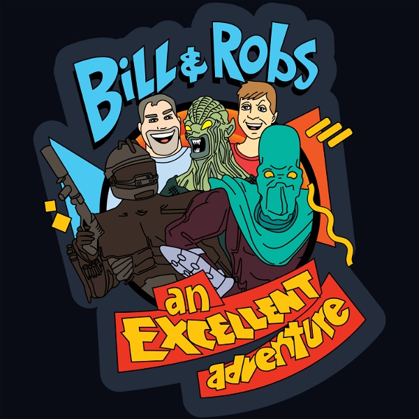 Artwork for Bill and Robs: An Excellent Adventure