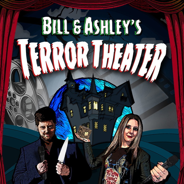 Artwork for Bill & Ashley's Terror Theater