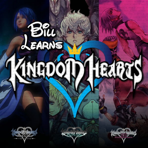 Artwork for Bill Learns Kingdom Hearts