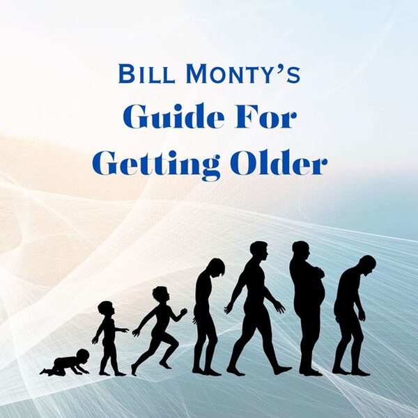 Artwork for Bill Monty's Guide For Getting Older