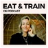 Eat & Train de Podcast