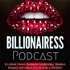 Billionairess Podcast