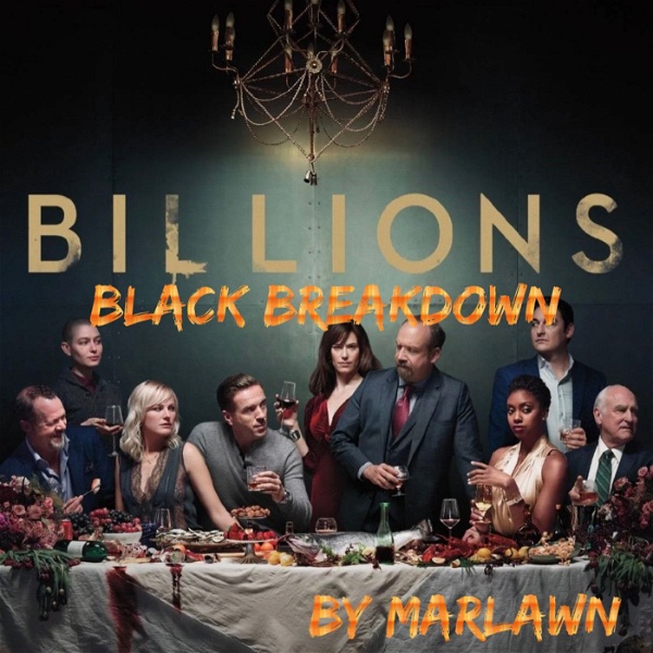 Artwork for Billions Black Breakdown