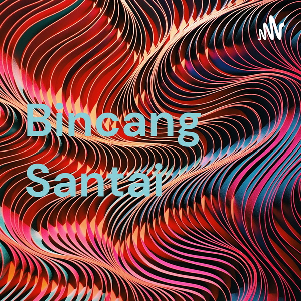 Artwork for Bincang Santai