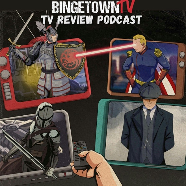 Artwork for BingetownTV Podcast: Covering Your Favorite “Binge-Worthy” TV Shows!