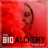 Bio Alchemy: The Spiritual Biohacking Podcast