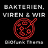 BiOfunk - Viren, Bakterien und Wir