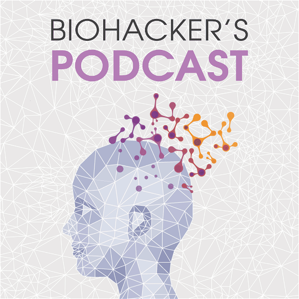 Artwork for Biohacker's Podcast