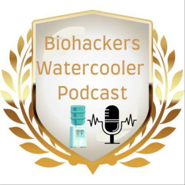 Artwork for Biohackers Watercooler Podcast