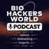 Biohackers World Podcast