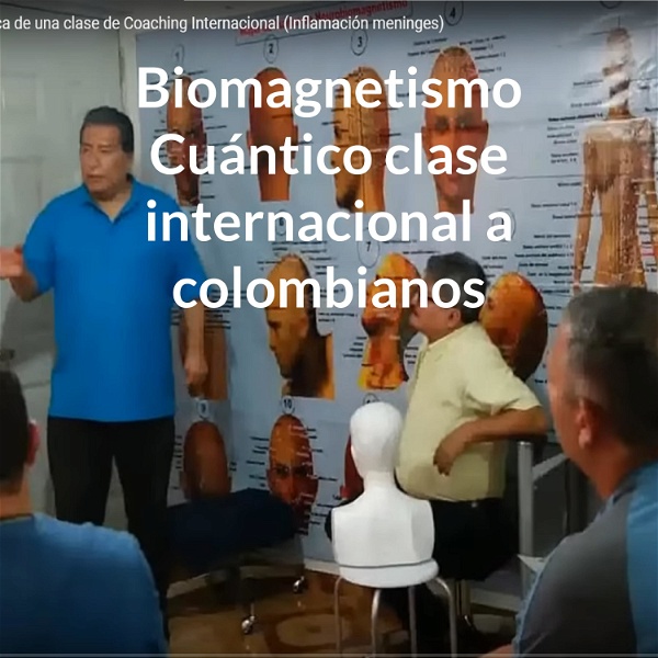 Artwork for Biomagnetismo Cuántico clase internacional a colombianos