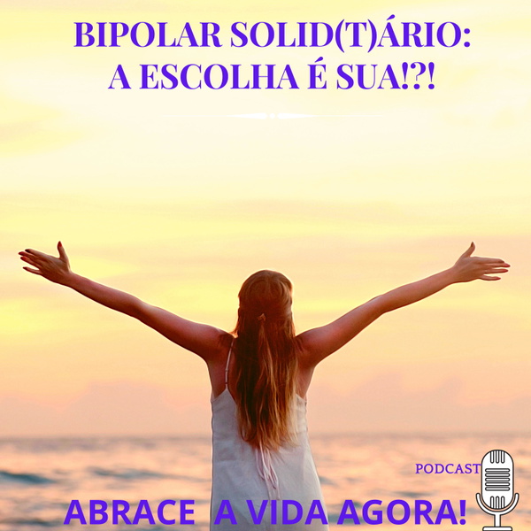 Artwork for Bipolar Solidário ou Solitário: A escolha é sua!