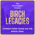 Birch Legacies