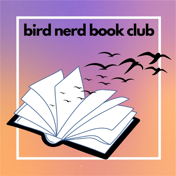 Artwork for Bird Nerd Book Club
