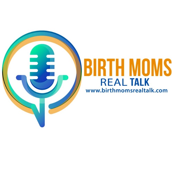 Artwork for Birth Moms Real Talk