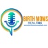 Birth Moms Real Talk
