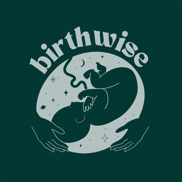 Artwork for Birthwise- The Skill-Building Podcast for Doulas and Birth Professionals
