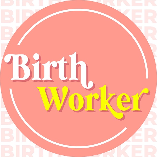 Artwork for Birthworker Podcast