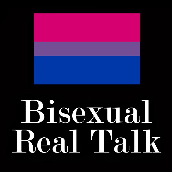Artwork for Bisexual Real Talk