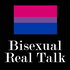 Bisexual Real Talk