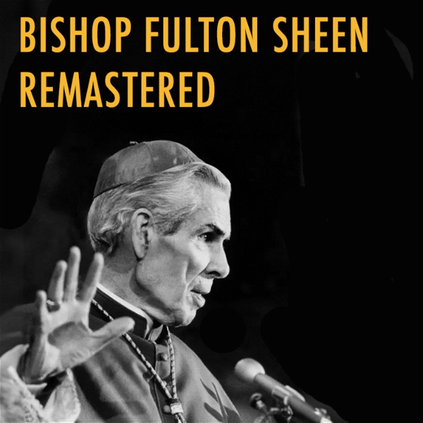 Artwork for Bishop Fulton Sheen Remastered