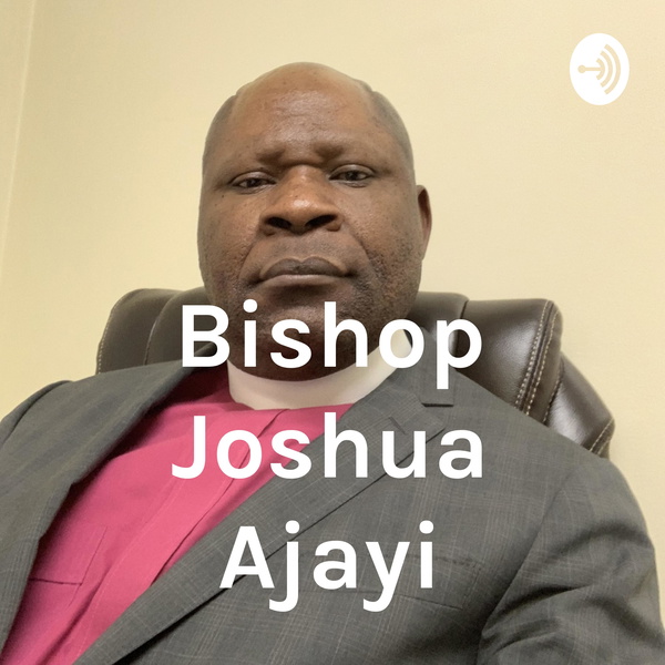 Artwork for Bishop Joshua Ajayi