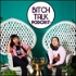 Bitch Talk Podcast