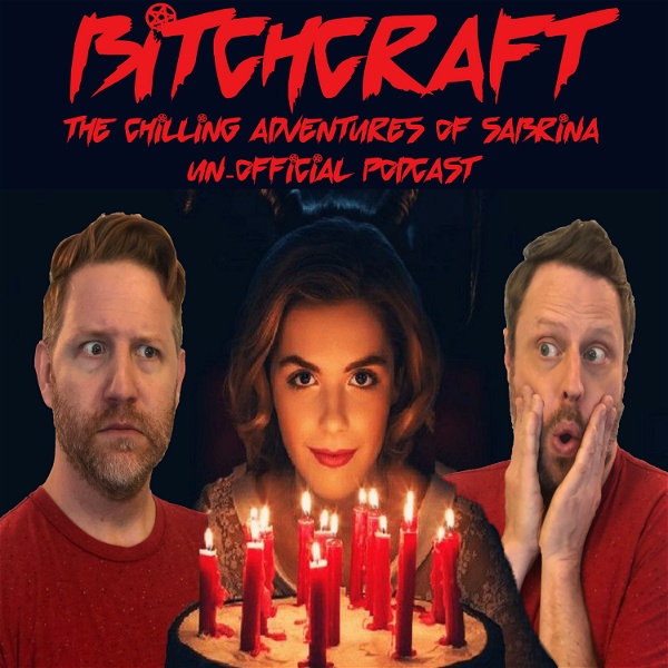 Artwork for Bitchcraft: The Chilling Adventures of Sabrina UnOfficial Podcast Podcast