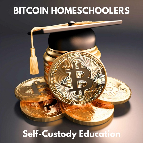 Artwork for Bitcoin Homeschoolers
