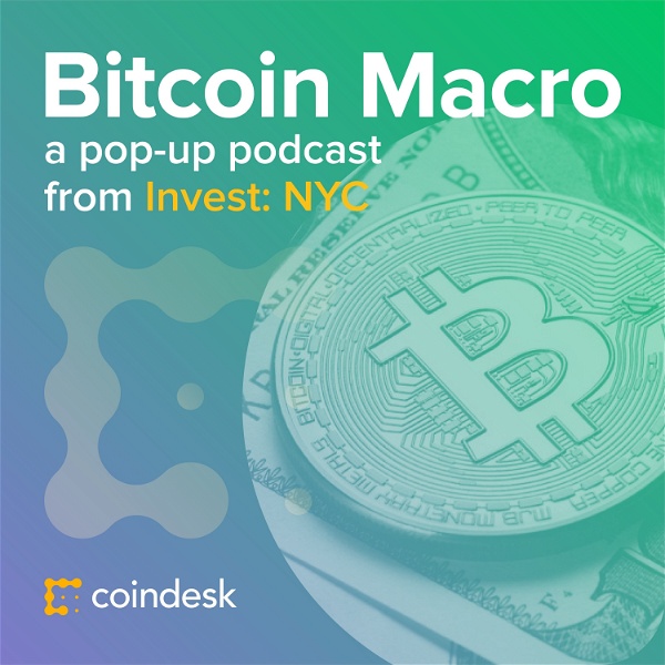 Artwork for Bitcoin Macro: A Pop-up Podcast from CoinDesk