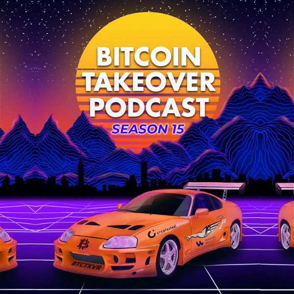 Artwork for Bitcoin Takeover Podcast