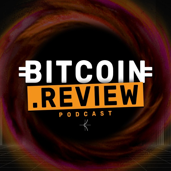 Artwork for Bitcoin.Review Podcast with NVK & Guests