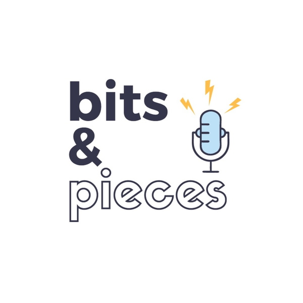 Artwork for Bits & Pieces Podcast