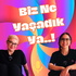 Biz Ne Yaşadık Ya!