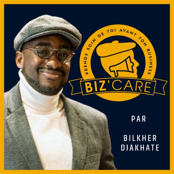 Artwork for Biz'Care podcast, par Bilkher DIAKHATE