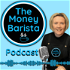 The Money Barista Podcast