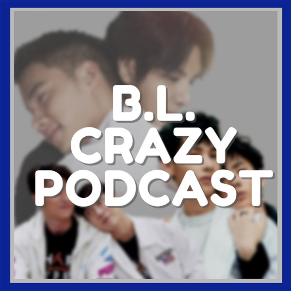 Artwork for B.L. Crazy Podcast