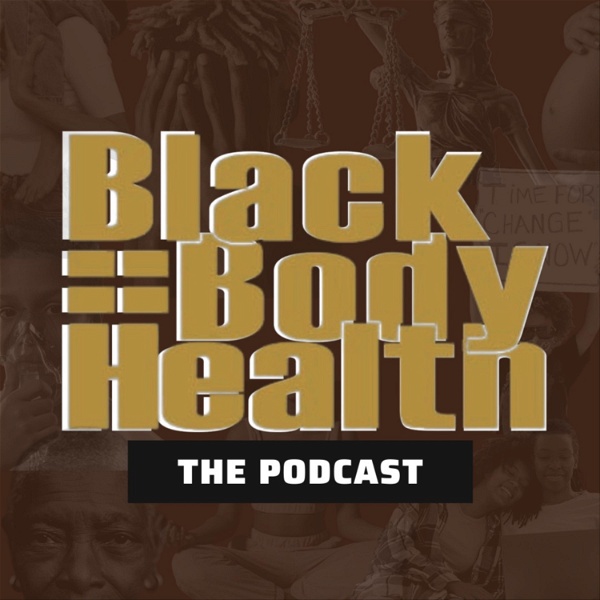 Artwork for Black Body Health: The Podcast